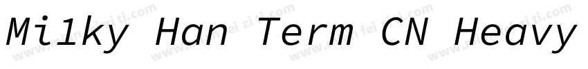 Mi1ky Han Term CN Heavy Ita1ic字体转换